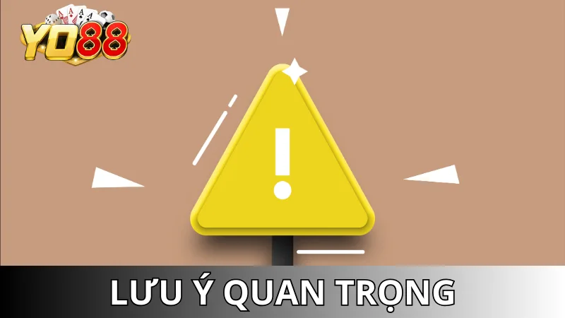 Lưu ý quan trọng khi rút tiền cổng game Yo88